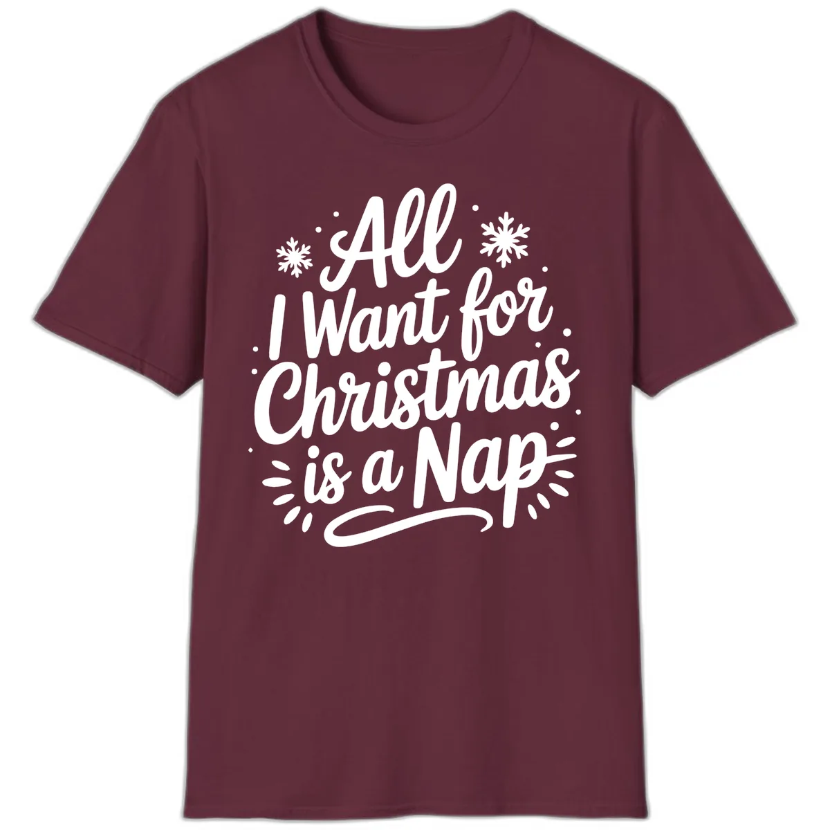 All I Want For Christmas Is A Nap T-Shirt in Maroon